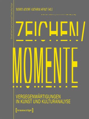 cover image of Zeichen/Momente. Vergegenwärtigungen in Kunst und Kulturanalyse